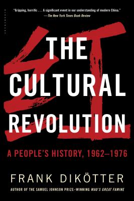 Cultural Revolution: A People's History, 1962--1976