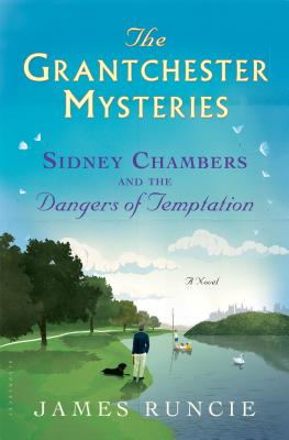 Sidney Chambers and The Dangers of Temptation: Grantchester Mysteries 5 (Grantchester, 5)