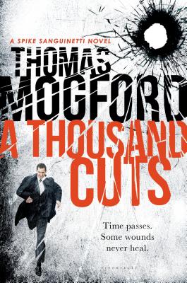 A Thousand Cuts: A Spike Sanguinetti Novel Image for A Thousand Cuts: A Spike Sanguinetti Novel