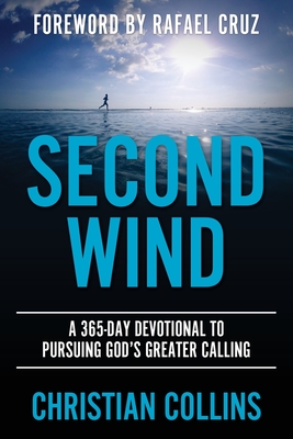 Image for Second Wind: A 365-Day Devotional to Pursuing God's Greater Calling Second Wind: A 365-Day Devotional to Pursuing God's Greater Calling