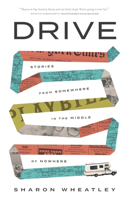 Image for Drive: Stories from Somewhere in the Middle of Nowhere Drive: Stories from Somewhere in the Middle of Nowhere