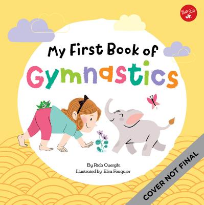 Image for My First Book of Gymnastics: Movement Exercises for Young Children (Volume 2) (My First Book Of . Series, 2) My First Book of Gymnastics: Movement Exercises for Young Children (Volume 2) (My First Book Of . Series, 2)