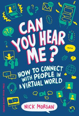 Can You Hear Me: How to Connect with People in a Virtual World