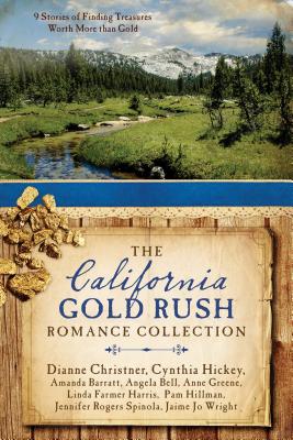 Image for The California Gold Rush Romance Collection: 9 Stories of Finding Treasures Worth More than Gold