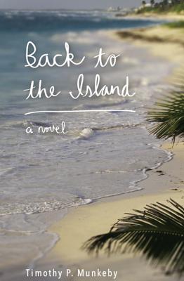 Back to the Island: A Novel