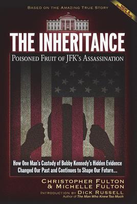 Inheritance: Poisoned Fruit of JFK's Assassination