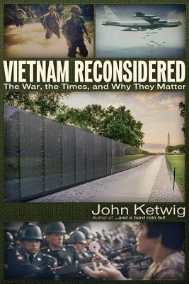 Image for VIETNAM RECONSIDERED: THE WAR, THE TIMES, AND WHY THEY MATTER