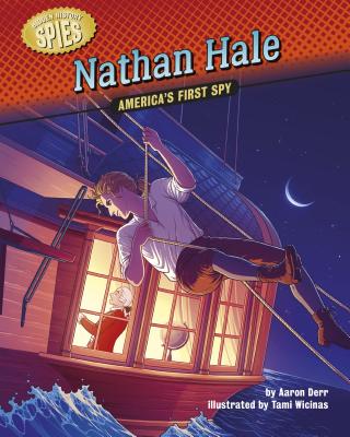 Nathan Hale: America's First Spy (Hidden History Spies)