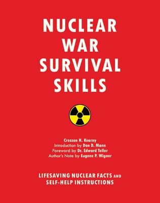 Nuclear War Survival Skills: Lifesaving Nuclear Facts & Self-Help Instructions