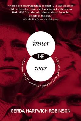 Inner War: A German WWII Survivor's Journey from Pain to Peace