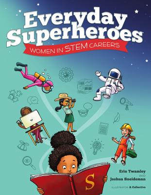 Image for Everyday Superheroes: Women in STEM Careers Everyday Superheroes: Women in STEM Careers