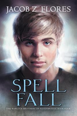 Spell Fall (The Warlock Brothers of Havenbridge) Image for Spell Fall (The Warlock Brothers of Havenbridge)