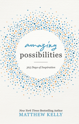 Image for Amazing Possibilities: 365 Days of Inspiration Amazing Possibilities: 365 Days of Inspiration