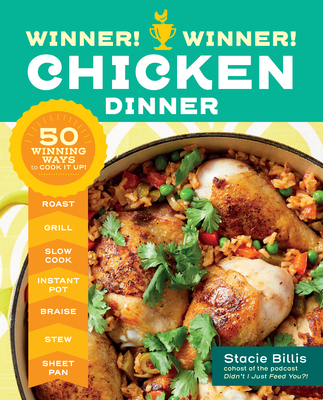 Image for Winner! Winner! Chicken Dinner: 50 Winning Ways to Cook It Up! Winner! Winner! Chicken Dinner: 50 Winning Ways to Cook It Up!