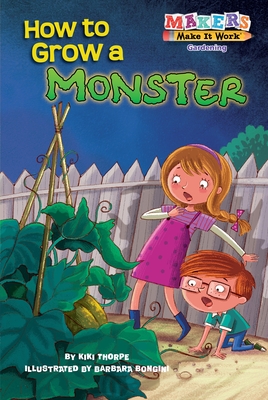 How to Grow a Monster (Makers Make It Work)