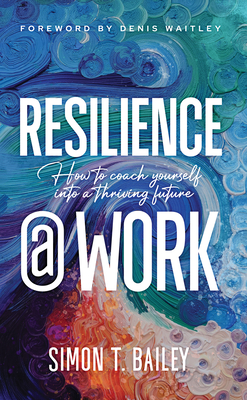 ResilienceWork: How to Coach Yourself Into a Thriving Future