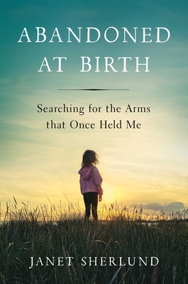Abandoned At Birth: Searching For The Arms That On