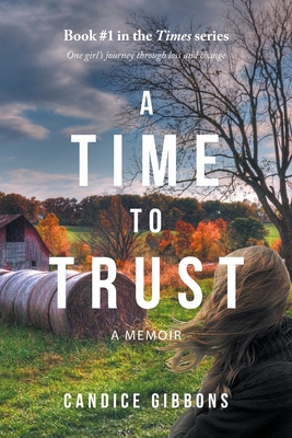 A Time to Trust: A Memoir (Times)