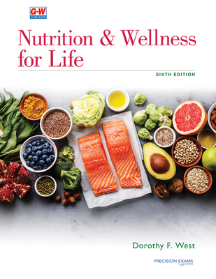 Nutrition & Wellness for Life, Sixth Edition, Student Textbook, c. 2023