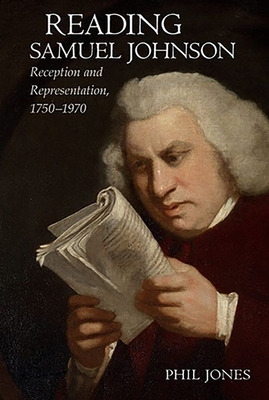 Reading Samuel Johnson: Reception and Representation, 17501970 (Clemson University Press: Eighteenth-Century Moments)
