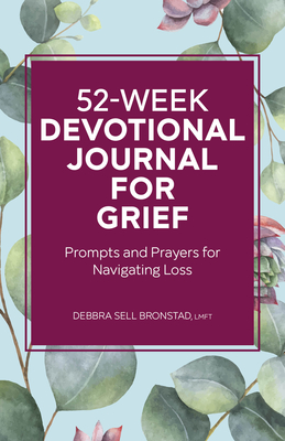 Image for 52-Week Devotional Journal for Grief: Prompts and Prayers for Navigating Loss