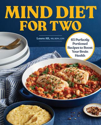 Mind Diet For Two: 65 Perfectly Portioned Recipes