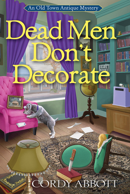 Dead Men Don't Decorate (Old Town Antique Mystery, An)