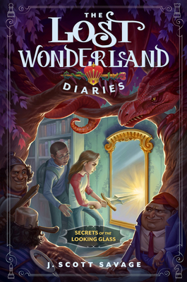 Lost Wonderland Diaries: Secrets of the Looking Glass