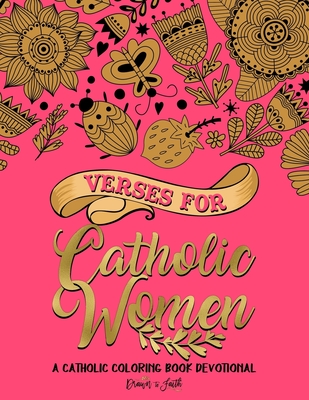 Verses for Catholic Women: A Catholic Coloring Book Devotional