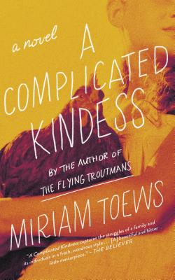 Image for A Complicated Kindness: A Novel A Complicated Kindness: A Novel