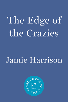 The Edge of the Crazies: A Jules Clement Novel