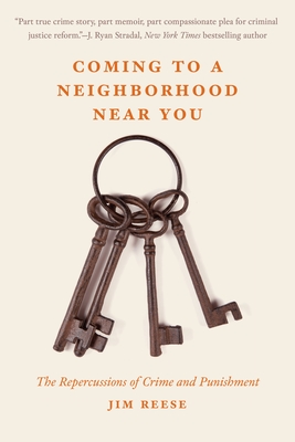 Coming to a Neighborhood near You: The Repercussions of Crime and Punishment
