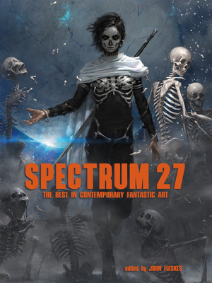 Spectrum 27: The Best in Contemporary Fantastic Art