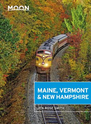 Image for Moon Maine, Vermont & New Hampshire (Travel Guide) Moon Maine, Vermont & New Hampshire (Travel Guide)