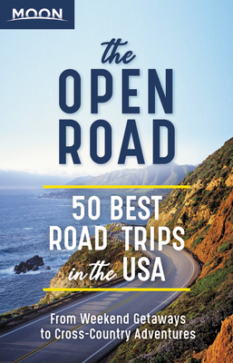 Image for The Open Road: 50 Best Road Trips in the USA (Travel Guide) The Open Road: 50 Best Road Trips in the USA (Travel Guide)