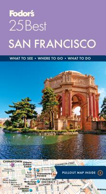 Fodor's San Francisco 25 Best (Full-color Travel Guide, 10)