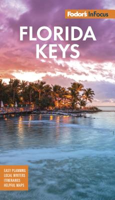 Fodor's In Focus Florida Keys: with Key West, Marathon & Key Largo (Travel Guide)