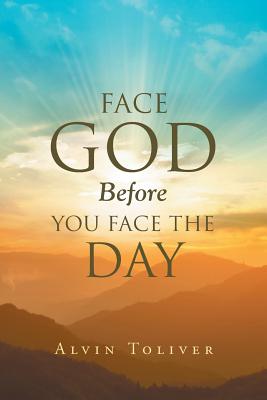 Image for Face God Before You Face the Day