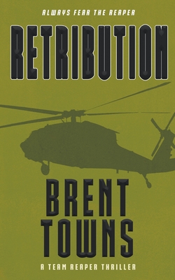 RETRIBUTION: A TEAM REAPER THRILLER