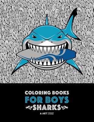 Image for Coloring Books For Boys: Sharks: Advanced Coloring Pages for Tweens, Older Kids & Boys, Geometric Designs & Patterns, Underwater Ocean Theme, Surfing ... Practice for Stress Relief & Relaxation