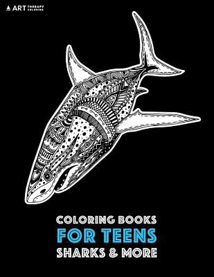 Coloring Books For Teens: Sharks & More: Advanced Ocean Coloring Pages for Teenagers, Tweens, Older Kids, Underwater Ocean Theme, Zendoodle Animal ... Practice for Stress Relief & Relaxation Image for Coloring Books For Teens: Sharks & More: Advanced Ocean Coloring Pages for Teenagers, Tweens, Older Kids, Underwater Ocean Theme, Zendoodle Animal ... Practice for Stress Relief & Relaxation