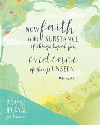 Prayer Journal for Women: Illustrations and Verses to Inspire Faith and Deepen Your Prayer Life
