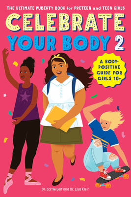 Image for Celebrate Your Body 2: The Ultimate Puberty Book for Preteen and Teen Girls