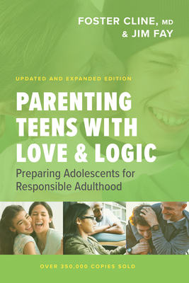 Image for Parenting Teens with Love and Logic: Preparing Adolescents for Responsible Adulthood