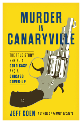 Image for Murder in Canaryville: The True Story Behind a Cold Case and a Chicago Cover-Up