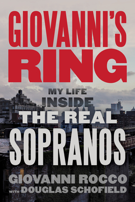 Giovanni's Ring: My Life Inside the Real Sopranos