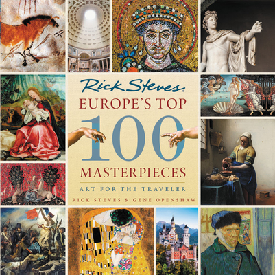 Europe's Top 100 Masterpieces: Art for the Traveler (Rick Steves)