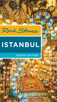 Rick Steves Istanbul: With Ephesus & Cappadocia