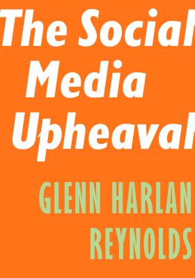 The Social Media Upheaval (Encounter Intelligence, 5)