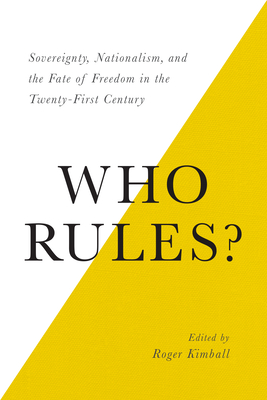 Image for Who Rules: Sovereignty, Nationalism, and the Fate of Freedom in the Twenty-First Century Who Rules: Sovereignty, Nationalism, and the Fate of Freedom in the Twenty-First Century